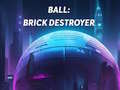खेल Ball: Brick Destroyer