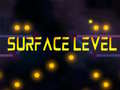 ಗೇಮ್ Surface Level