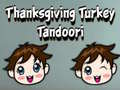 ગેમ Thanksgiving Turkey Tandoori