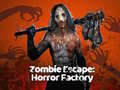 खेल Zombie Escape: Horror Factory