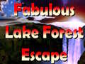 खेल Fabulous Lake Forest Escape