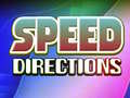 खेल Speed Directions