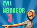 ગેમ Evil Neighbor 3