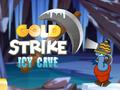 ಗೇಮ್ Gold Strike Icy Cave