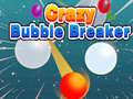 खेल Crazy Bubble Breaker