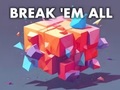 ಗೇಮ್ Break 'em All