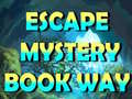 खेल Escape Mystery Book Way