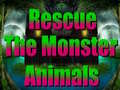 खेल Rescue The Monster Animals