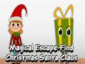 ગેમ Magical Escape Find Christmas Santa Claus