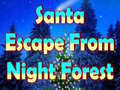खेल Santa Escape From Night Forest