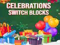 ಗೇಮ್ Celebrations Switch Blocks