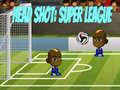 ગેમ Head Shot: Super League