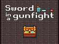 खेल Sword in a Gunfight