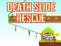 ಗೇಮ್ Death Slide Rescue