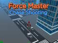 खेल Force Master Chase Shooting