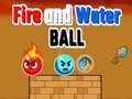 खेल Fire and Water Ball