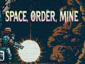 ಗೇಮ್ Space, Order, Mine!