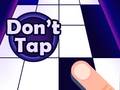 खेल Don't Tap