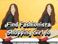 ગેમ Find Fashionista Shopping Girl Jo
