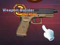 खेल Weapon Builder Simulator