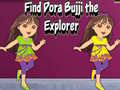 खेल Find Dora Bujji the Explorer
