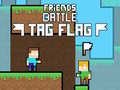खेल Friends Battle Tag Flag