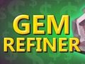 ગેમ Gem Refiner