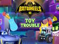 खेल Batwheels Toy Trouble