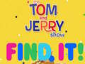 ಗೇಮ್ The Tom and Jerry Show Find it!