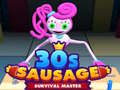 खेल 30C Sausage Survival Master