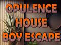 ગેમ Opulence House Boy Escape