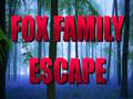 ગેમ Fox Family Escape