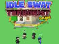 खेल Idle Swat Terrorist Game