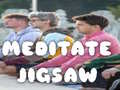 ಗೇಮ್ Meditate Jigsaw