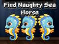 ಗೇಮ್ Find Naughty Sea Horse