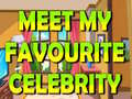 खेल Meet My Favourite Celebrity