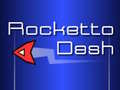 खेल Rocketto Dash