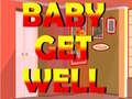 ಗೇಮ್ Baby Get Well