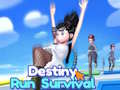 खेल Destiny Run Survival