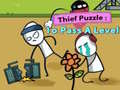 खेल Thief Puzzle: To Pass A Level