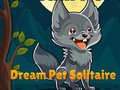 விளையாட்டு Dream Pet Solitaire