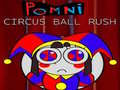 खेल Pomni Circus Ball Rush