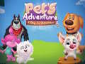 खेल Pets Adventure A Day To Remember