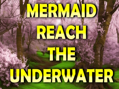 விளையாட்டு Mermaid Reach The Underwater