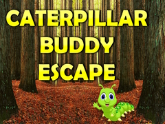 खेल Caterpillar Buddy Escape 
