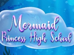 விளையாட்டு Mermaid Princess High School