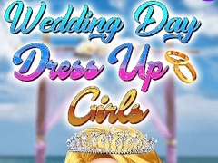 விளையாட்டு Wedding Day Dress Up Girls