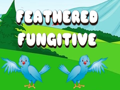 ಗೇಮ್ Feathered Fugitive