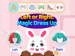 ಗೇಮ್ Left Or Right Magic Dress Up