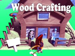 ગેમ Wood Crafting